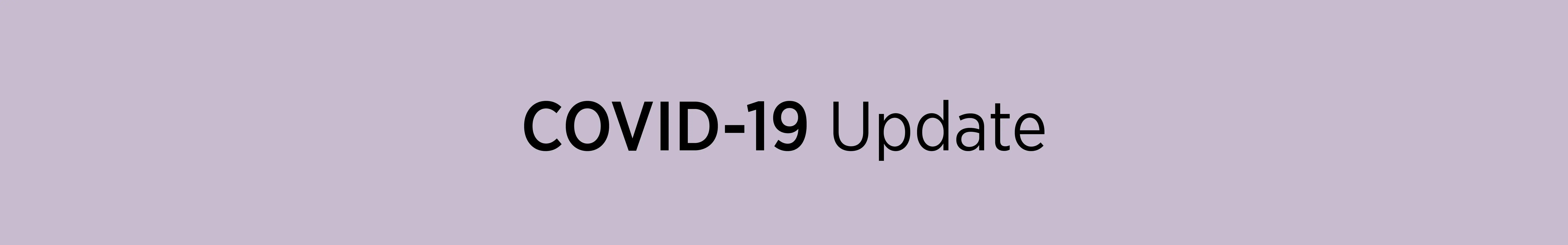 Covid-19 Update